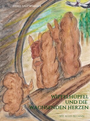 cover image of Wipfelhüpfel und die wachsenden Herzen